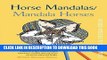 Ebook Horse Mandalas / Mandala Horses: Coloring and Design Book Free Read