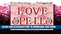 Ebook Love Spells: A Coloring Book for Witches - Sacred Geometry Edition (Coloring Magick) (Volume