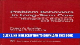 [FREE] EBOOK Problem Behaviors in Long-Term Care: Recognition, Diagnosis, and Treatment BEST