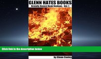 READ book  Glenn Hates Books Vol. 1: Brutally Honest Book Reviews  FREE BOOOK ONLINE
