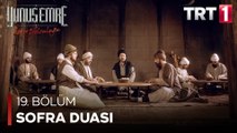 Yunus Emre - Sofra Duası (19.Bölüm)