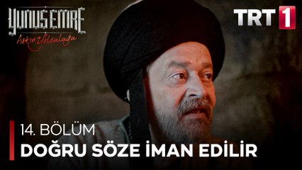 Yunus Emre - Doğru Söze Ancak İman Edilir (14.Bölüm)