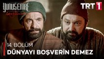 Yunus Emre - Şeyhimiz Tekkeye Gelin Dünyayı Boşverin Demez (14.Bölüm)