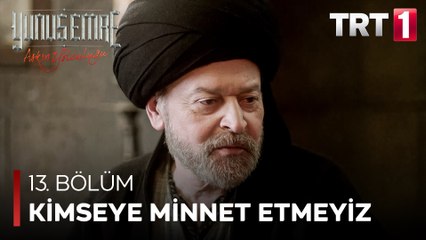 Yunus Emre - Can İçin Kimseye Minnet Etmeyiz (13.Bölüm)