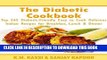 Ebook The Diabetic Cookbook: Top 365 Diabetic-Friendly Easy to Cook Delicious Indian Recipes for