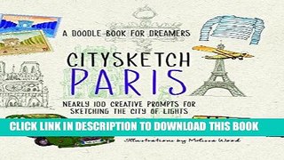 Best Seller Citysketch Paris: Nearly 100 Creative Prompts for Sketching the City of Lights Free