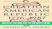 [READ] EBOOK The Creation of the American Republic, 1776-1787 BEST COLLECTION