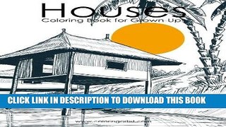 Ebook Houses Coloring Book for Grown-Ups 1 (Volume 1) Free Read