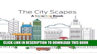 Ebook The City Scape : Adult Coloring Book: relaxation in the city Free Download