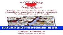 Best Seller Mama Bakes Safe Cakes: Allergy Friendly Recipes for Cakes, Cupcakes, Specialty Cakes,