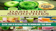 Best Seller Dash Diet: 40 Nutritional Packed Dash Diet Smoothies For Weight Loss ( Dash Diet