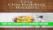 Ebook Easy Chia Pudding Recipes: Delicious and Nutritious Chia Pudding Recipes Perfect For Any