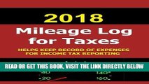 [FREE] EBOOK 2018 Mileage Log for Taxes: The 2018 Mileage Log for Taxes was created to help