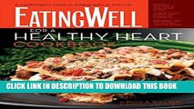 Best Seller The EatingWell for a Healthy Heart Cookbook: 150 Delicious Recipes for Joyful,
