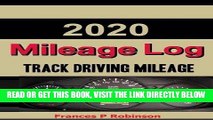 [FREE] EBOOK 2020 Mileage Log: The 2020 Mileage Log was created to help vehicle owners track their