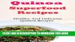 Ebook Quinoa Superfood Recipes: Healthy And Delicious Quinoa Recipes Free Read
