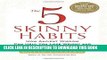 Ebook The 5 Skinny Habits: How Ancient Wisdom Can Help You Lose Weight and Change Your Life