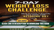 Best Seller Ketogenic Diet: 7-DAY KETOGENIC DIET CHALLENGE - How to Lose 7 Pounds in A Week with