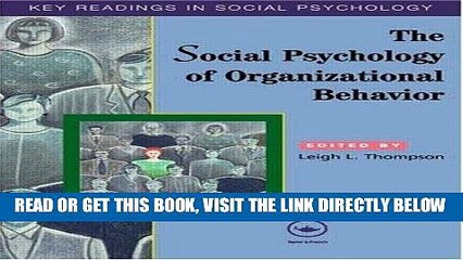 [READ] EBOOK The Social Psychology of Organizational Behavior: Key Readings (Key Readings in