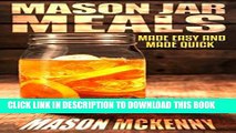Best Seller Mason Jar Meals: Made Easy And Made Quick (mason jar, jar, convenience, easy food,