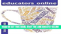 [FREE] EBOOK educators online: Preparing Today s Teachers for Tomorrow s Digital Literacies (New