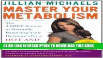 Best Seller Master Your Metabolism: The 3 Diet Secrets to Naturally Balancing Your Hormones for a