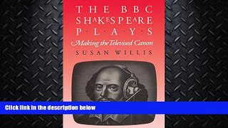 FREE PDF  The BBC Shakespeare Plays: Making the Televised Canon  DOWNLOAD ONLINE