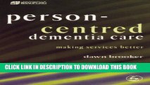 [FREE] EBOOK Person-Centred Dementia Care: Making Services Better (Bradford Dementia Group Good