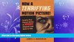 FREE PDF  Now a Terrifying Motion Picture!: Twenty-Five Classic Works of Horror Adapted from Book