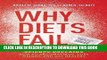 Ebook Why Diets Fail (Because You re Addicted to Sugar): Science Explains How to End Cravings,