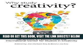 [READ] EBOOK Why Study Creativity? ONLINE COLLECTION