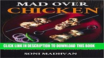 Best Seller Chicken Recipes:Mad Over Chicken: Delicious and Easy Chicken Recipes Like You ve never