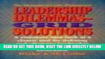 [READ] EBOOK Leadership Dilemmas- GridÂ® Solutions: a visionary new look at a classic tool for