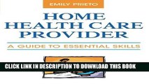 [READ] EBOOK Home Health Care Provider: A Guide to Essential Skills ONLINE COLLECTION