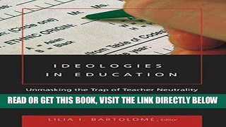 [FREE] EBOOK Ideologies in Education: Unmasking the Trap of Teacher Neutrality (Counterpoints)