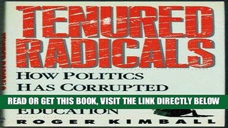 [READ] EBOOK Tenured Radicals: How Politics Has Corrupted Higher Education BEST COLLECTION