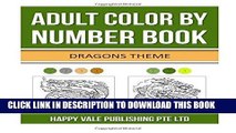 Ebook Adult Color  By Number Book: Dragons Theme Free Read