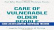 [FREE] EBOOK Care of Vulnerable Older People: Legal and Ethical Aspects of Nursing BEST COLLECTION