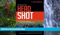 READ NOW  Head Shot: The Science Behind the JFK Assassination  READ PDF Full PDF