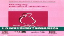 [FREE] EBOOK Managing Newborn Problems: A Guide for Doctors, Nurses and Midwives (Integrated