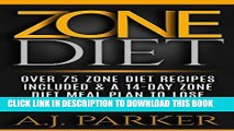 Best Seller ZONE DIET: Over 75 Zone Diet Recipes Included   A 14-Day Zone Diet Meal Plan To Lose