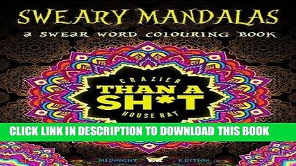 Ebook Sweary Mandalas: A Swear Word Colouring Book Midnight Edition: A Unique Black Background