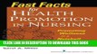 [FREE] EBOOK Fast Facts for Health Promotion in Nursing: Promoting Wellness in a Nutshell (Fast