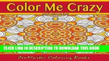 Best Seller Color Me Crazy Coloring for Grown Ups: Adult Coloring book full of stunning geometric