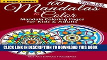 Ebook 100 Mandalas To Color - Mandala Coloring Pages For Kids And Adults - Vol. 1   4 Combined: 2