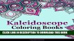 Ebook Kaleidoscope Coloring Books for Adults: Stress Relieving Patterns : Coloring Books For