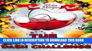 Best Seller The Four Week DASH Challenge (DASH diet, low salt cookbook, low salt recipes, low