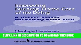 [READ] EBOOK Improving Nursing Home Care of the Dying: A Training Manual for Nursing Home Staff