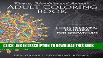 Ebook Flowers, Mandalas and Animals: Adult Coloring Book: Stress Relieving Patterns for Grown-Ups