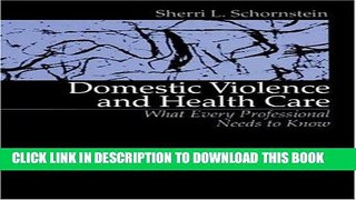 [READ] EBOOK Domestic Violence and Health Care: What Every Professional Needs To Know ONLINE